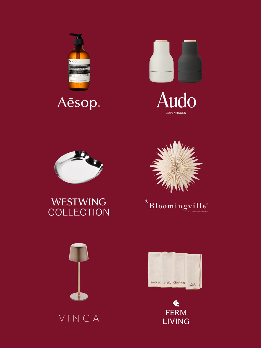 Six of the brands on a dark red ground, each with one piece: an Aesop hand wash, Audo Copenhagen grinders, a Westwing Collection dish, a Bloomingville paper star, a Vinga lamp and Ferm Living napkins